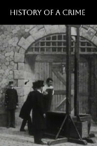 History of a Crime (1901)
