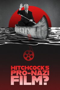 Hitchcock's Pro-Nazi Film? (2023)