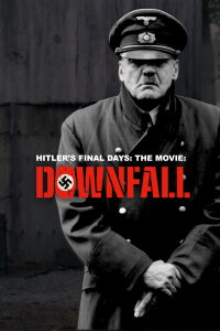 Hitler's Final Days: The Movie 'Downfall' (2005)