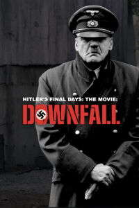 Hitler's Final Days: The Movie 'Downfall' (2005)