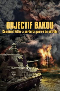 Hitler's War on Oil: Objective Baku (2015)