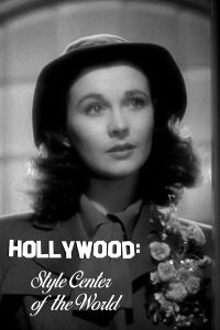 Hollywood: Style Center of the World (1940)
