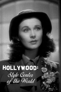 Hollywood: Style Center of the World (1940)