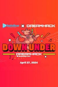 hololive production x DreamHack Melbourne 2024: Down Under (2024)