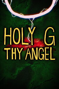 Holy G Thy Angel (2025)