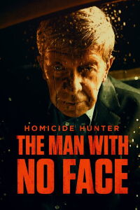 Homicide Hunter : l'homme sans visage (2023)