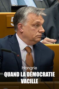 Hongrie, quand la démocratie vacille (2024)