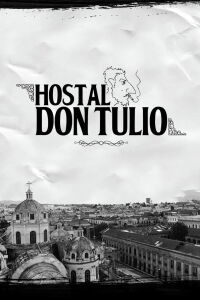 Hostal Don Tulio (2018)