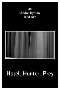 Hotel, Hunter, Prey (2012)