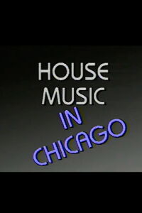 House Music in Chicago (1986)
