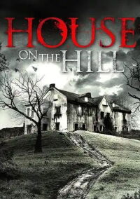 House On The Hill (2012)