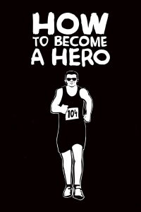 How to Become a Hero (2008)