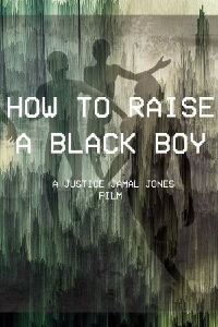 How to Raise a Black Boy (2020)