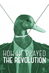 How We Played the Revolution (2012)