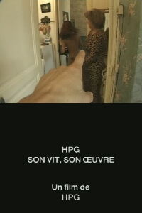 HPG, son vit, son oeuvre (1999)