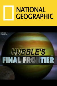 Hubble's Final Frontier (2009)