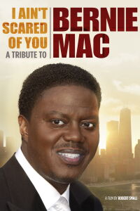 I Ain't Scared of You: A Tribute to Bernie Mac (2012)