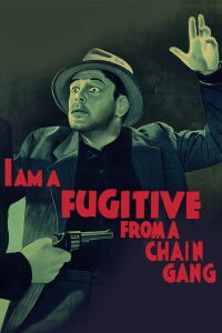 I Am a Fugitive from a Chain Gang (1932)