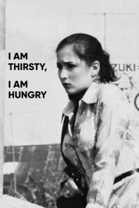 I am Thirsty, I am Hungry (1977)