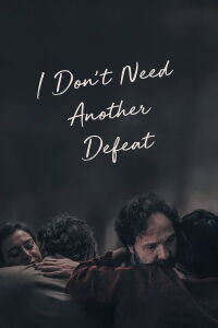 I Don't Need Another Defeat (2023)