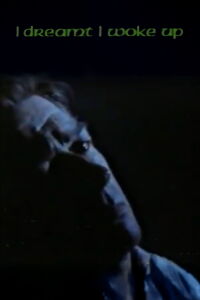 I Dreamt I Woke Up (1991)