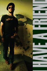 I Have a Friend (2009)