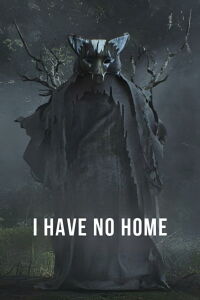 I Have No Home (2019)