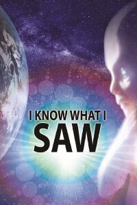 I Know What I Saw (2009)