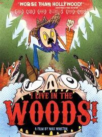 I Live in the Woods! (2008)
