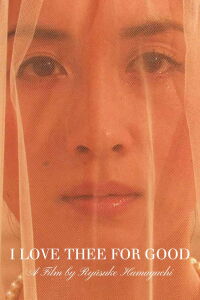 I Love Thee for Good (2009)