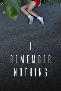 I Remember Nothing (2015)