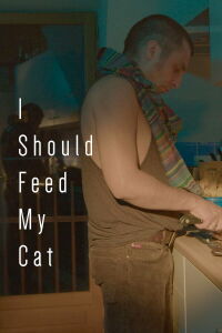 I Should Feed My Cat (2022)