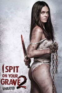 I Spit on Your Grave 2 (2013)