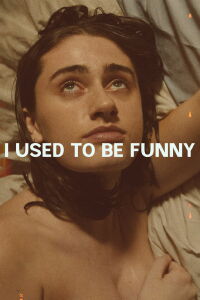 I Used to Be Funny (2024)