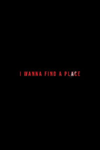 I Wanna Find a Place (2024)