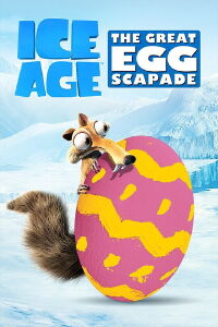 Ice Age: The Great Egg-Scapade (2016)