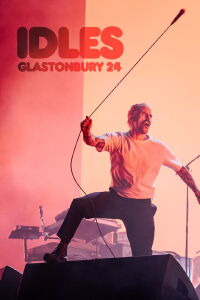 Idles: Glastonbury 2024 (2024)