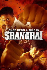 Il était une fois Shanghai (2014)