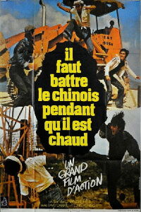 Il faut battre le chinois pendant qu'il est chaud (1972)