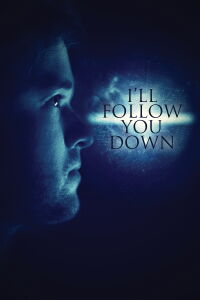I'll Follow You Down (2013)