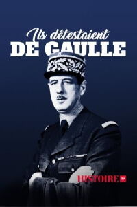 Ils détestaient De Gaulle (2020)