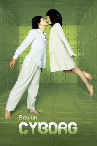 I'm a Cyborg, But That's OK (2006)