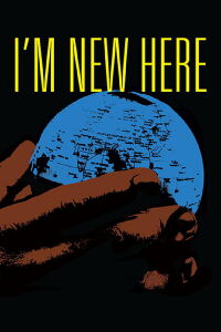 I'm New Here (2017)