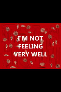 I'm Not Feeling Very Well (2020)