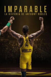 Imparable: La historia de Anthony Robles (2024)