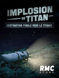 Implosion du Titan : destination finale vers le Titanic (2023)
