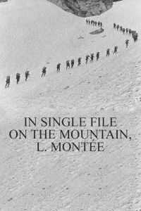 In Single File on the Mountain, l. Montée (1899)
