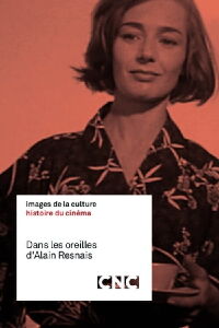 In the Ears of Alain Resnais (2019)