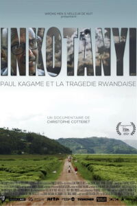 Inkotanyi : Paul Kagame et la tragédie rwandaise (2017)