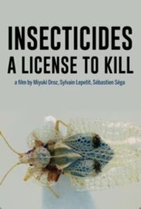 Insecticides: A License to Kill (2021)